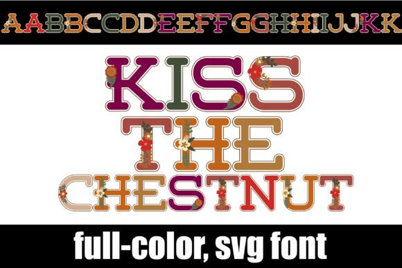 Discover the Vibrant Kiss the Chestnut Color Font